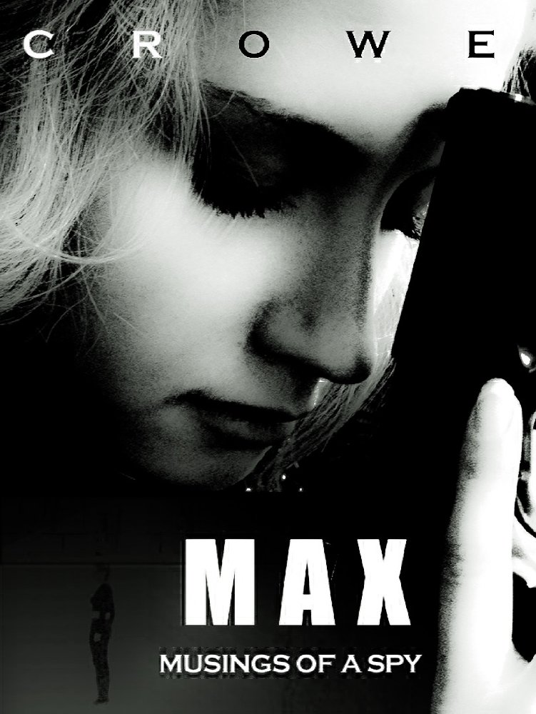 Max: Musings of a Spy